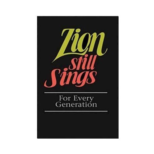 Zion Still Sings! for Every...