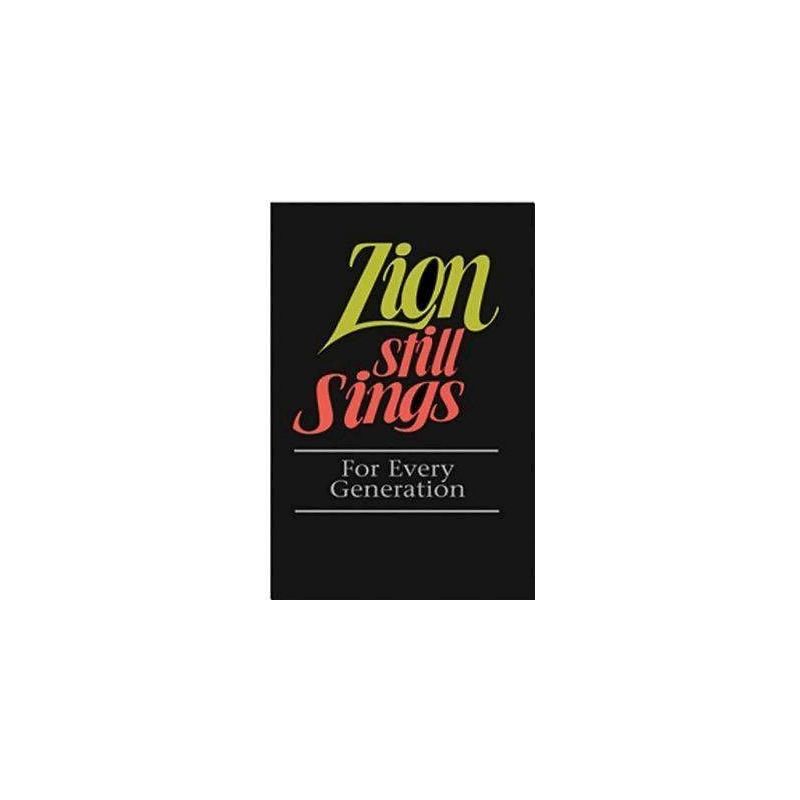 Zion Still Sings! for Every Generation