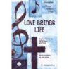 Ray, John A. - Love Brings Life