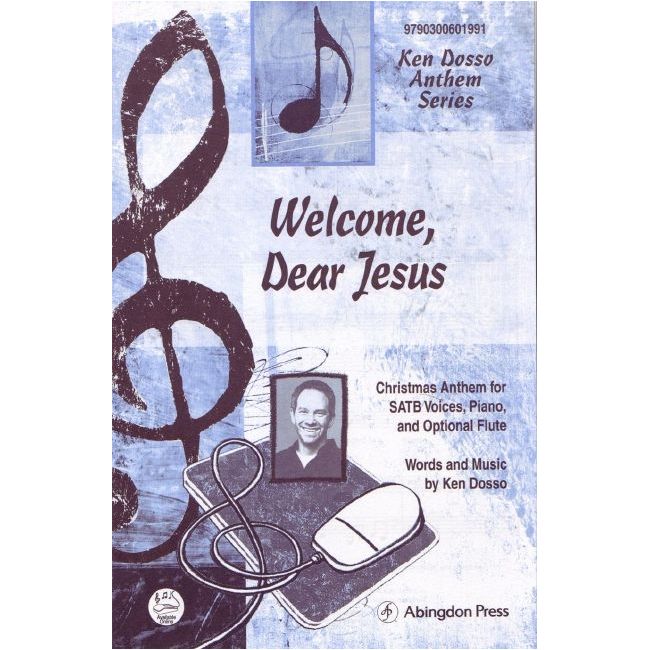 Dosso, Ken - Welcome, Dear Jesus