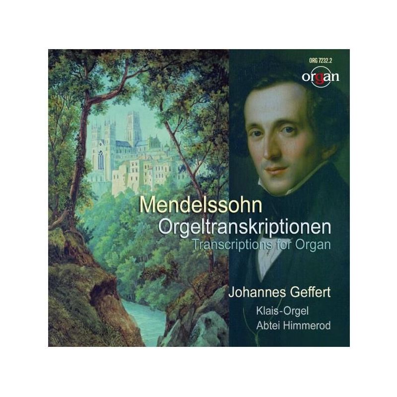 Mendelssohn Bartholdy, Felix - Mendelsohns transcriptions for Organ