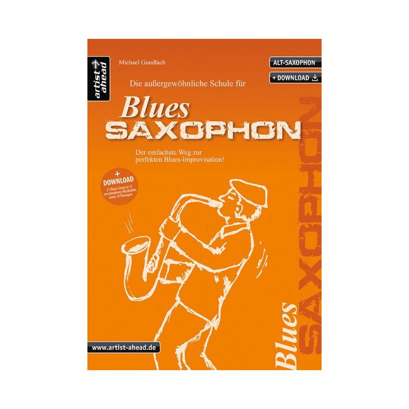 Gundlach, Michael - Die außergewöhnliche Schule für Blues-Saxophon
