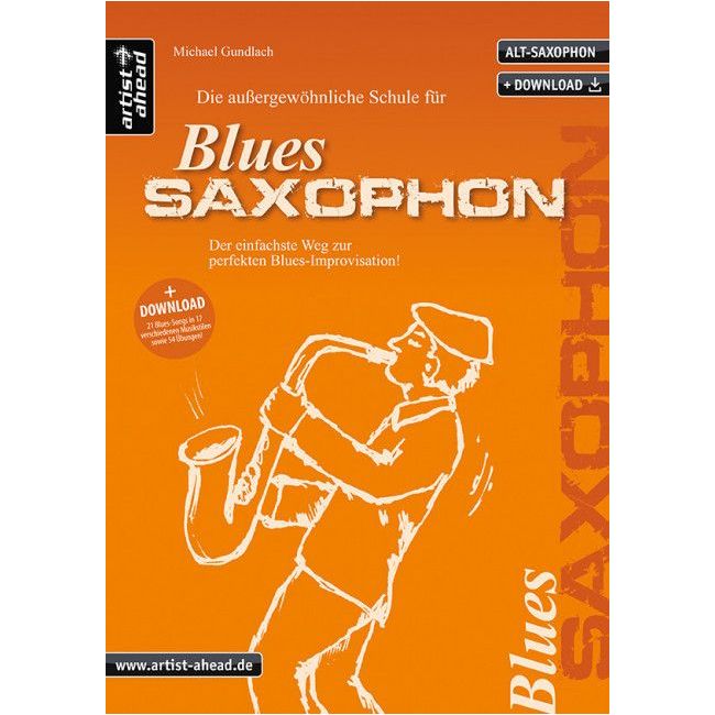 Gundlach, Michael - Die außergewöhnliche Schule für Blues-Saxophon