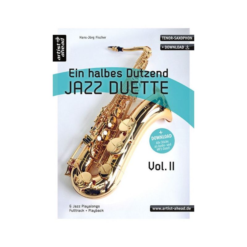 Fischer, Hans-Jörg - Ein halbes Dutzend Jazz Duette – Vol. 2 – Tenor-Saxophon Vol. 2