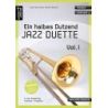 Fischer & Raubach - Ein halbes Dutzend Jazz Duette – Vol. 1 – Posaune Vol. 1