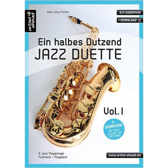 Fischer, Hans-Jörg - Ein halbes Dutzend Jazz Duette – Vol. 1 – Alt-Saxophon Vol. 1