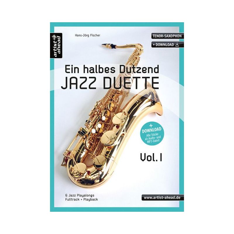 Fischer, Hans-Jörg - Ein halbes Dutzend Jazz Duette – Vol. 1 – Tenor-Saxophon Vol. 1