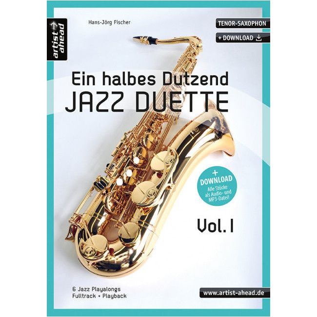 Fischer, Hans-Jörg - Ein halbes Dutzend Jazz Duette – Vol. 1 – Tenor-Saxophon Vol. 1