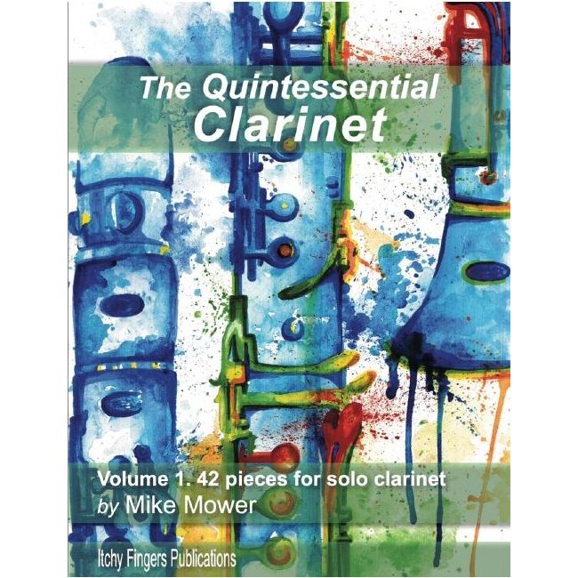 Mower, Mike - The Quintessential Clarinet Vol. 1