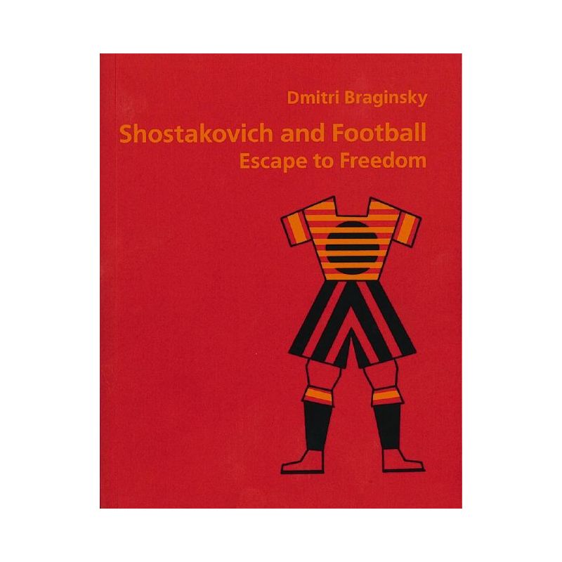 Braginsky, Dmitri - Shostakovich and Football