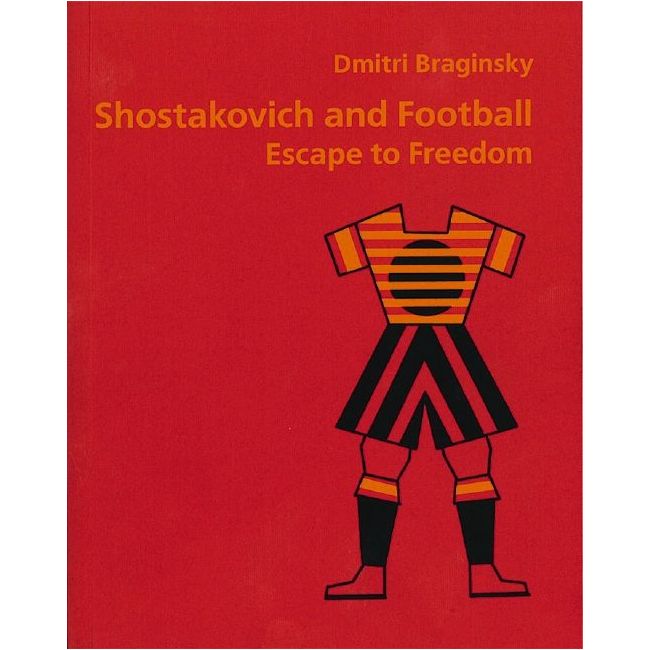 Braginsky, Dmitri - Shostakovich and Football