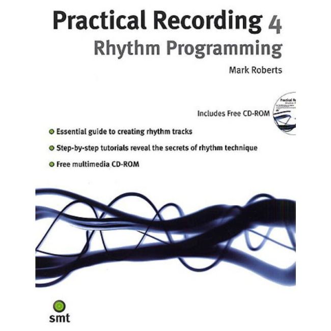 Mark Roberts - Practical Recording 4: Rhythm Programming