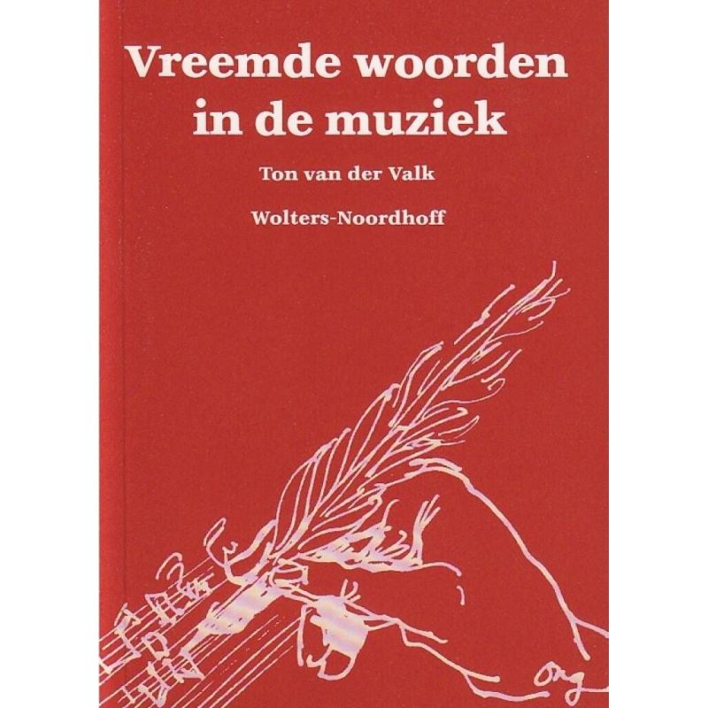Valk, Ton van der - Vreemde Woorden In De Muziek