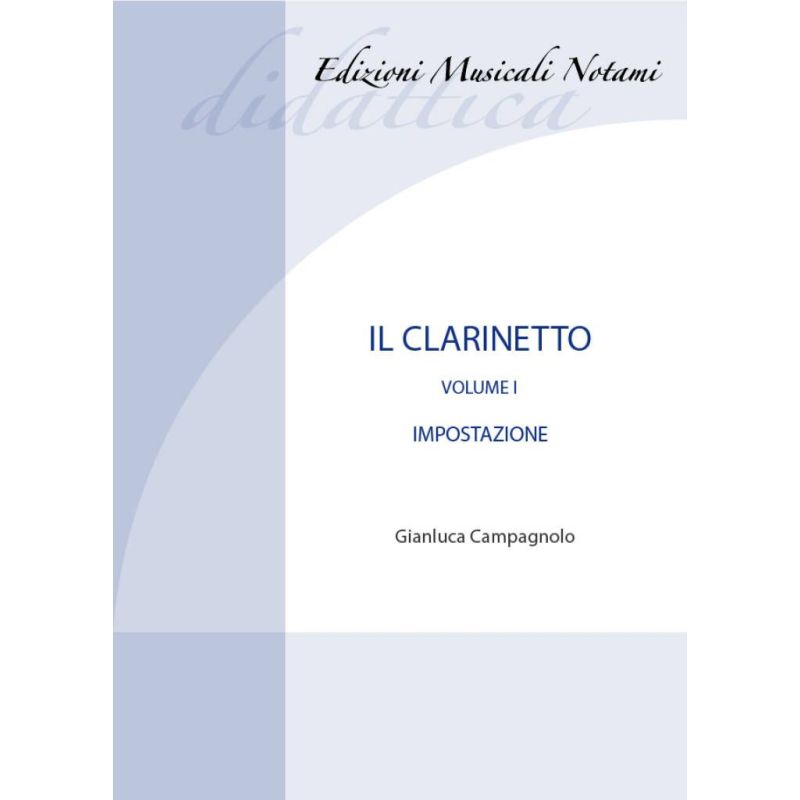 Campagnolo, Gianluca - Il clarinetto - Vol. 1