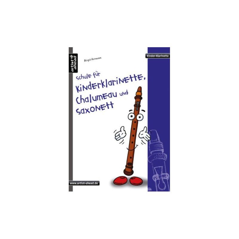 Hermann, Birgit - Schule für Kinderklarinette, Chalumeau und Saxonett