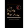 The Faith We Sing