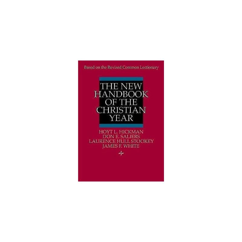 Hickman, Hoyt L. - The New Handbook Of The Christian Year