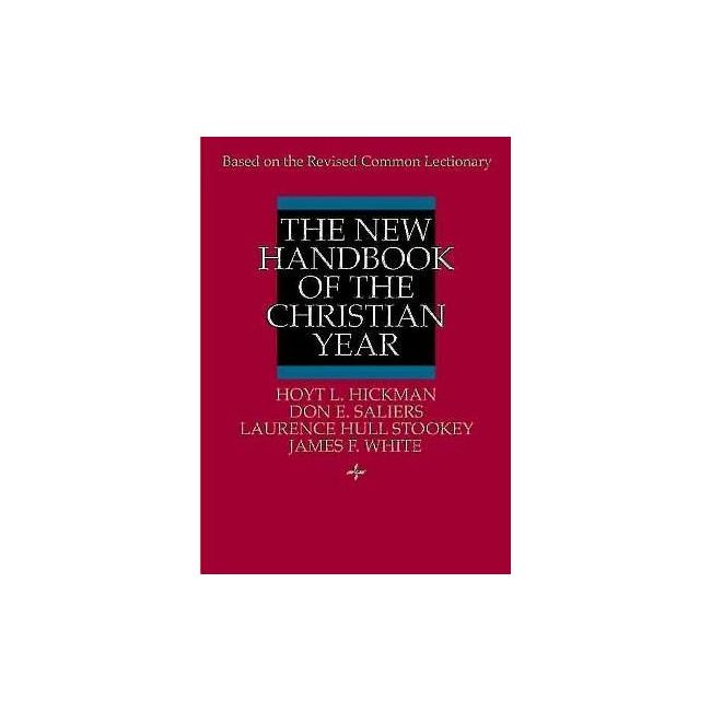Hickman, Hoyt L. - The New Handbook Of The Christian Year