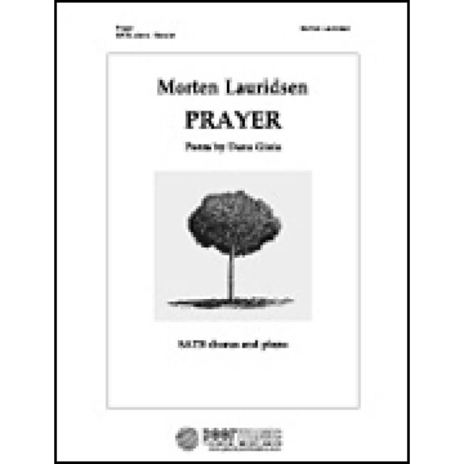 Lauridsen, Morten - Prayer. Poem by Dana Gioia (SATB)