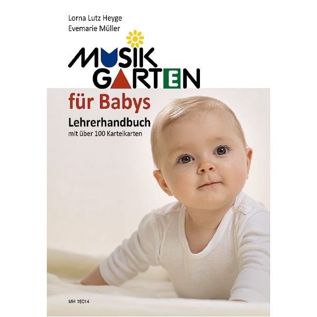 Heyge & Mueller - Musikgarten für Babys Lehrerhandbuch
