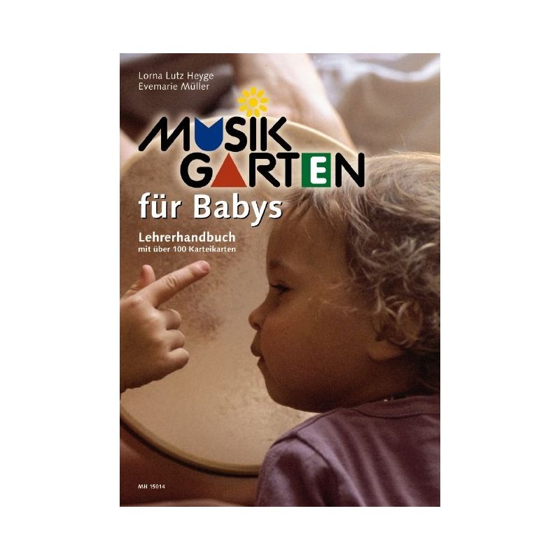 Heyge & Mueller - Musikgarten für Babys Lehrerhandbuch
