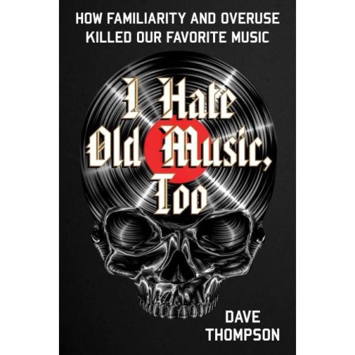 I Hate Old Music, Too
