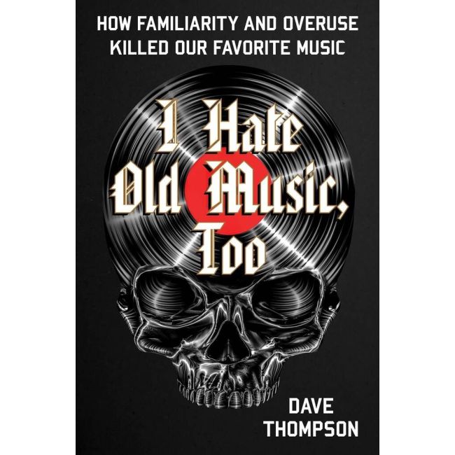 I Hate Old Music, Too