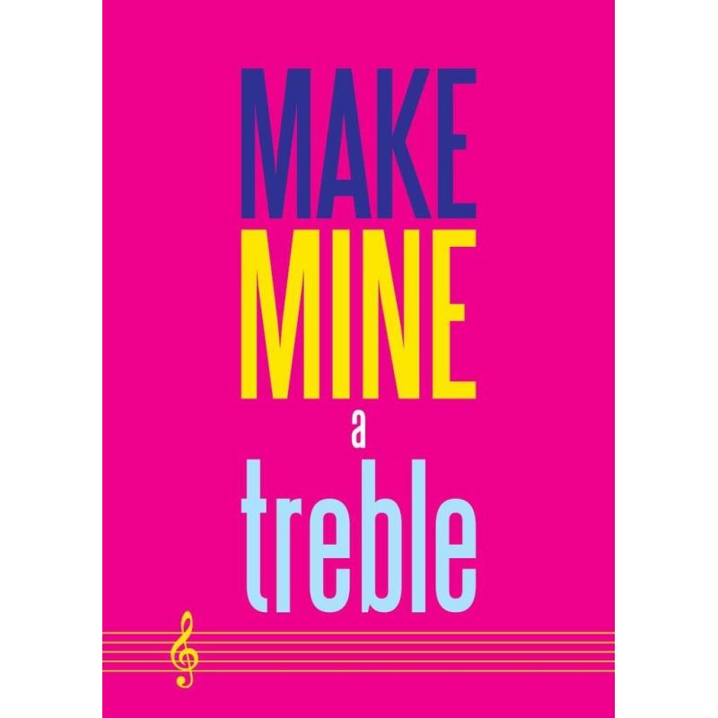 Make Mine A Treble - Greeting Card