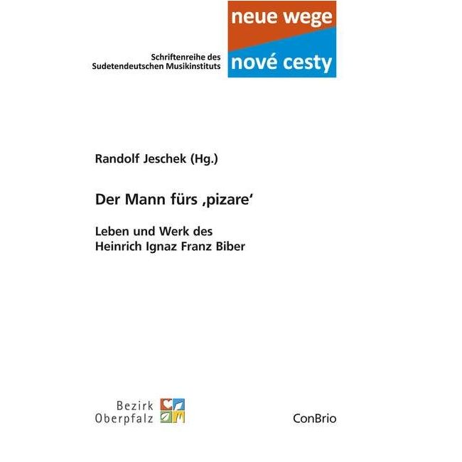 Der Mann fürs ,pizare‘ – Leben und Werk des Heinrich Ignaz Franz Biber 7