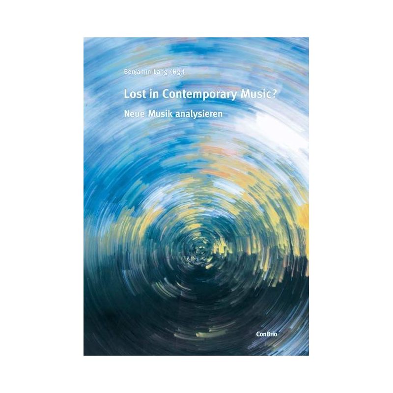 Lang, Benjamin - Lost in Contemporary Music?