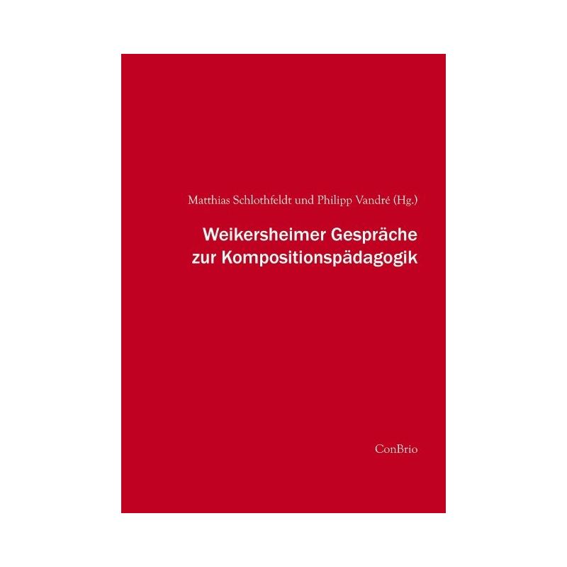 Schlothfeldt & Vandré - Weikersheimer Gespräche zur Kompositionspädagogik