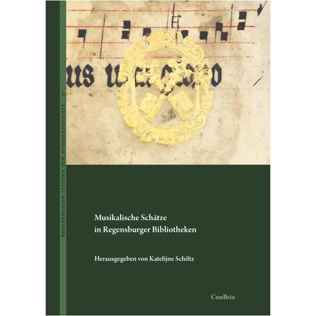 Schiltz, Katelijne - Musikalische Schätze in Regensburger Bibliotheken