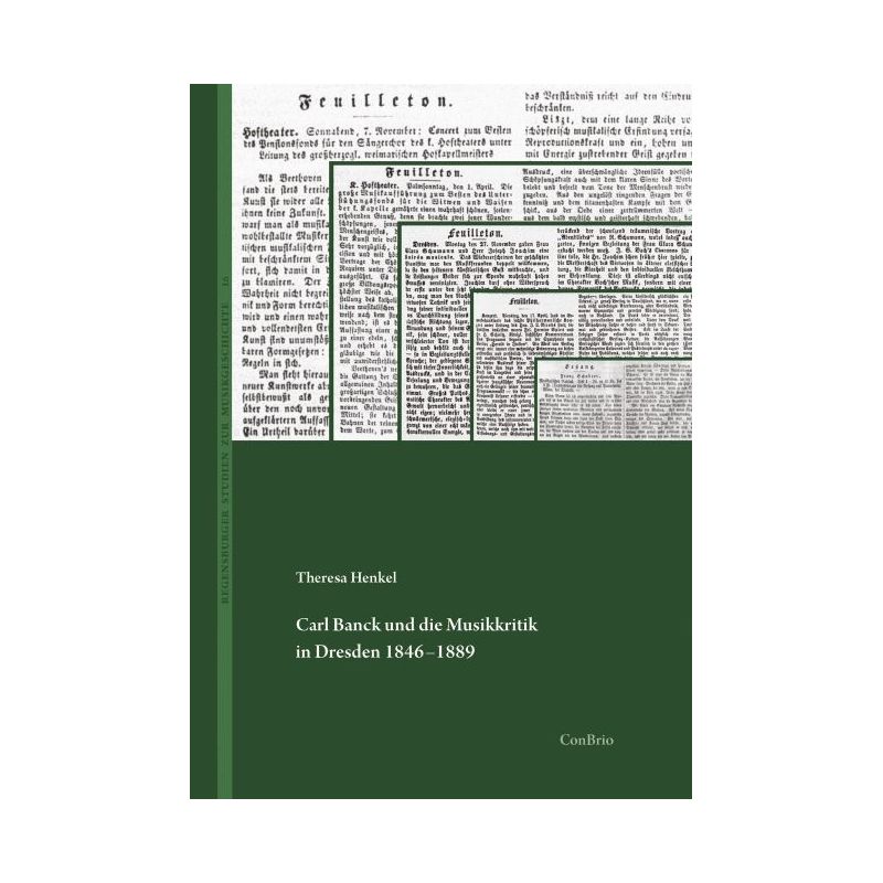 Henkel, Theresa - Carl Banck und die Musikkritik in Dresden 1846–1889