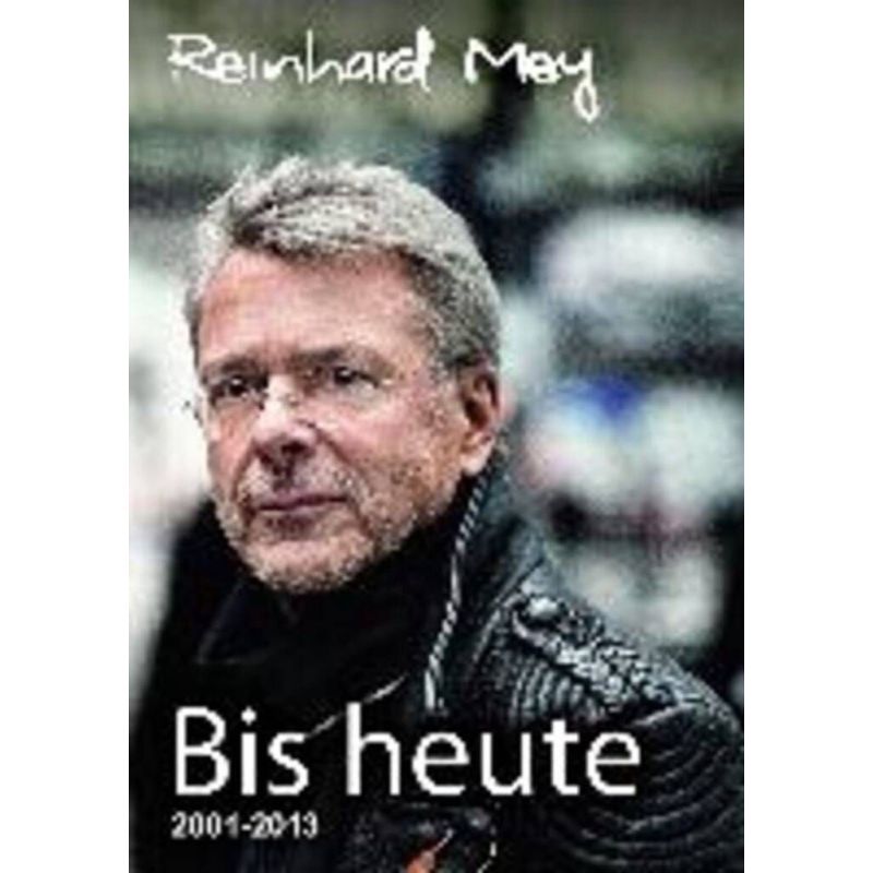 Bis Heute - Reinhard Mey Bd. 3
