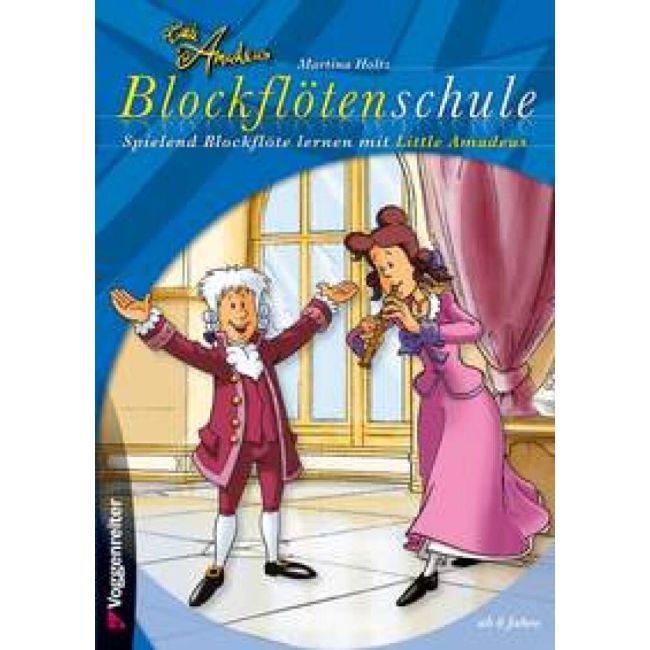 Holtz, Martina - Little Amadeus Blockflötenschule