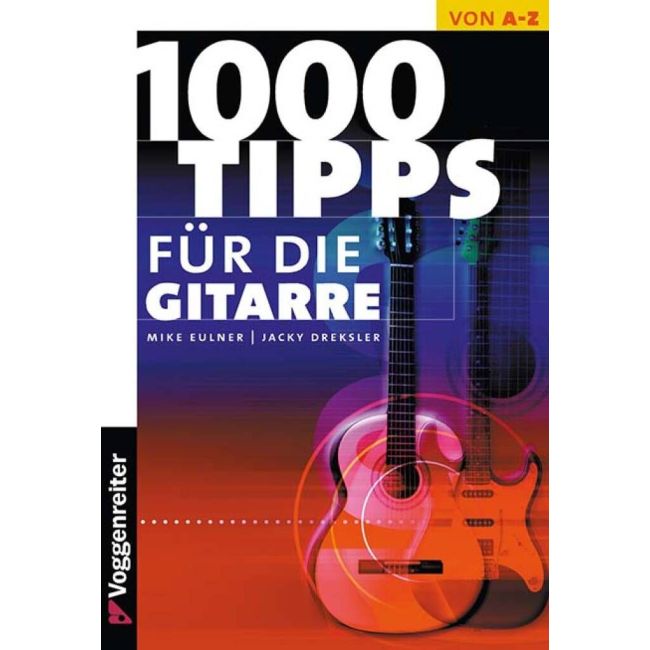 Dreksler & Eulner - 1000 Tipps für die Gitarre
