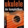 Caponoe - Ukulele. Der Komplettkurs, C-Stimmung