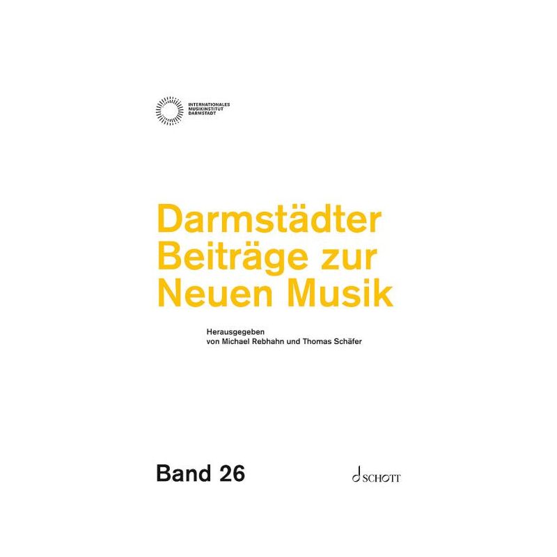 Darmstädter Beiträge zur Neuen Musik, Band 26 Vol. 26