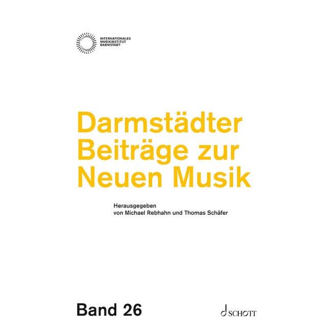 Darmstädter Beiträge zur Neuen Musik, Band 26 Vol. 26