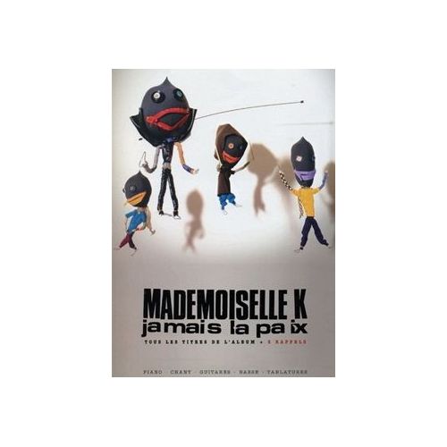 Mademoiselle, K - Jamais la...