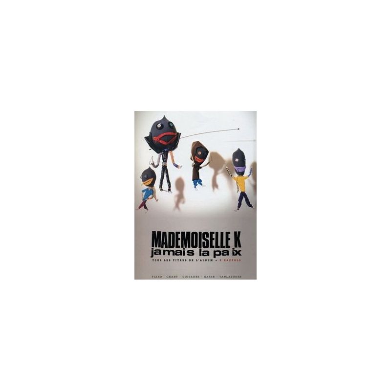 Mademoiselle, K - Jamais la paix