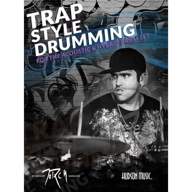 Sgrulloni, Gregory - Traps Style Drumming
