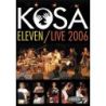 Kosa Eleven-Live 2006