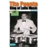 Tito Puente - King Of Latin Music