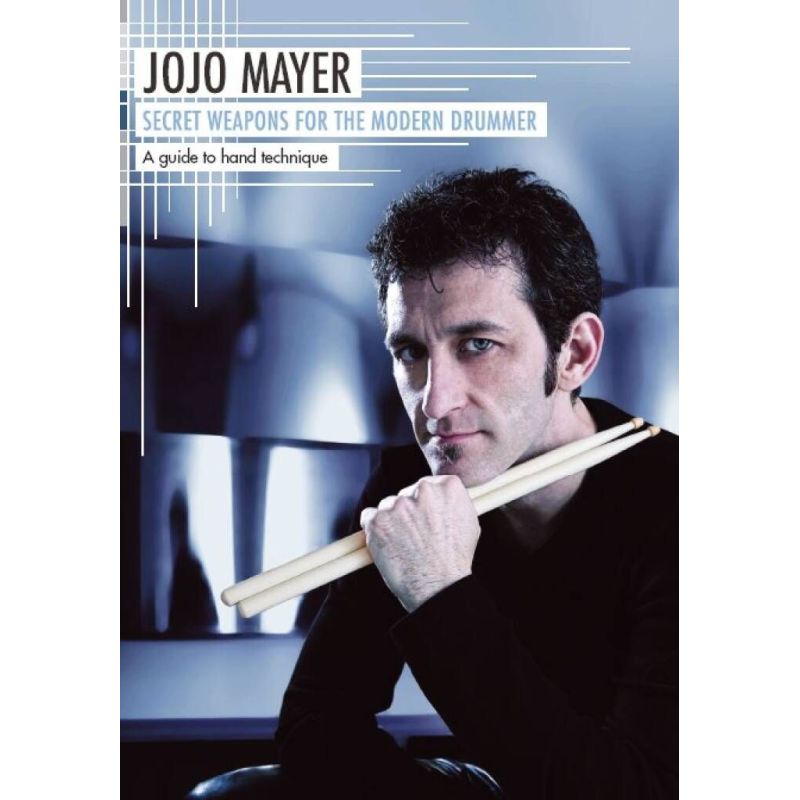 Mayer, Jojo - Secret Weapons For The Modern Drummer