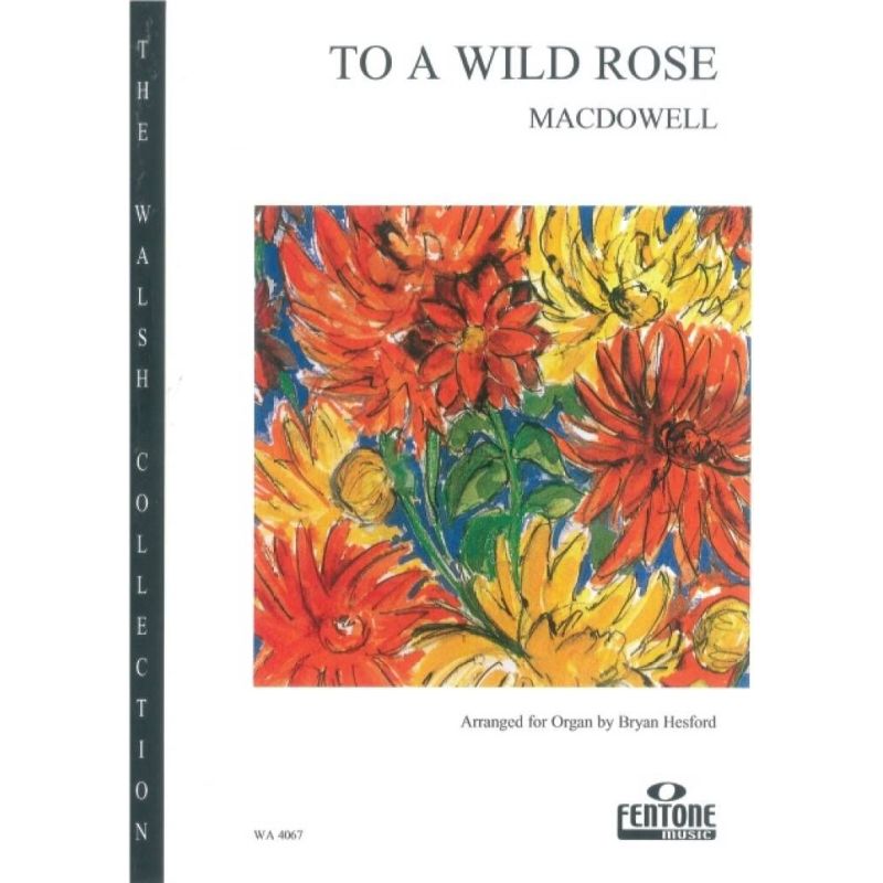 MacDowell, Edward - To A Wild Rose