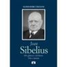 Zignani, Alessandro - Jean Sibelius. Dei ghiacci e del fuoco