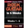 Danny Gill's Rock Guitar in 6 Weeks