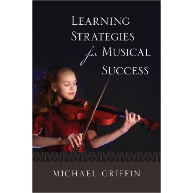 Griffin, Michael - Learning Strategies for Musical Success