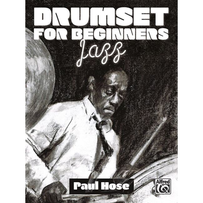 Hose, Paul - Drumset for Beginners: Jazz